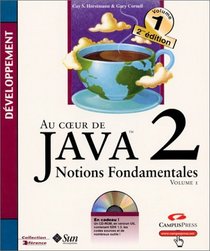 Au coeur de Java 2, tome 1: Notions fondamentales