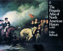 The Penguin Atlas of North American History to 1870