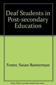 Deaf Students in Post-Secondary Education