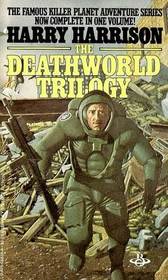 The Deathworld Trilogy: Deathworld / Deathworld 2 / Deathworld 3