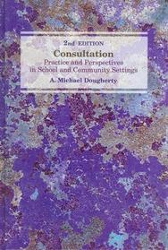 Consultation: Practice and Perspectives in School and Community Settings (Counseling)
