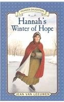 Hannah's Winter of Hope: Hannah of Fairfield #3 (Pioneer Daughters)