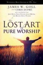 The Lost Art of Pure Worship