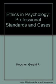 Ethics in Psychology: Professional Standards and Cases