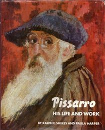 Pissarro, His Life and Work