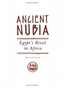 Ancient Nubia: Egypt's Rival in Africa