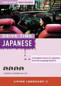 Drive Time: Japanese (CD): Learn Japanese While You Drive (LL(R) All-Audio Courses)