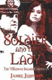 Soldier and the Lady: The Unknown Soldier Chronicles