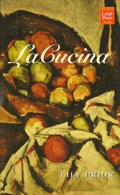 LA Cucina: A Novel of Rapture (Wheeler Large Print Book Series)