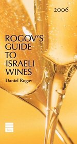 Rogov's Guide to Israeli Wines 2006 (Rogov's Guide to Israeli Wines)