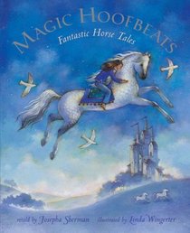 Magic Hoofbeats: Horse Tales from Many Lands