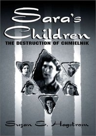 Sara's Children: The Destruction of Chmielnik