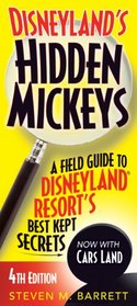 Disneyland's Hidden Mickeys: A Field Guide to Disneyland Resort's Best Kept Secrets