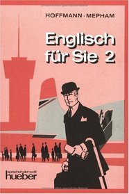 Englisch fr Sie, Bd.2, Lehrbuch