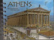 Athens: The Monuments Then and Now