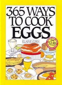 365 Ways to Cook Eggs (The 365 Ways Series)
