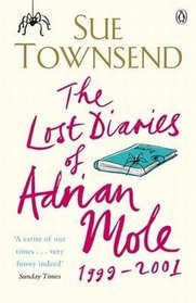 The Lost Diaries of Adrian Mole, 1999 - 2001 (Adrian Mole, Bk 7)