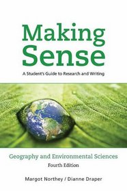 Making Sense in Geography and Environmental Sciences: A Student's Guide to Research and Writing