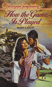 How the Game Is Played (Harlequin Temptation, No 38)