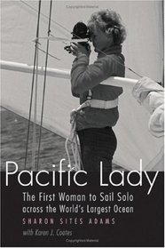 Pacific Lady: The First Woman to Sail Solo across the World's Largest Ocean (Outdoor Lives)