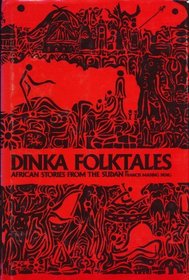 Dinka Folktales: African Stories from the Sudan