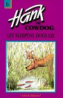 Let Sleeping Dogs Lie (Hank the Cowdog, 6)