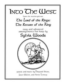 Into The West (from the motion picture 'The Lord of the Rings: The Return of the KIng') easy and advanced arrangements for harp by Sylvia Woods