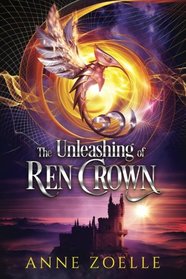 The Unleashing of Ren Crown (Volume 4)