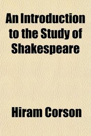 An Introduction to the Study of Shakespeare