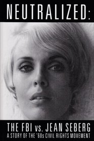 Neutralized: the FBI vs. Jean Seberg