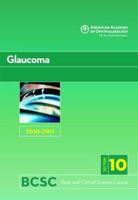 Basic and Clinical Science Course 2010-2011 Section 10: Glaucoma