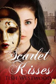 Scarlet Kisses (Passions Unveiled)