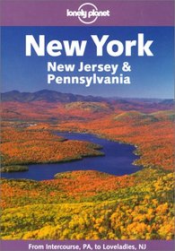 Lonely Planet New York, New Jersey & Pennsylvania (Lonely Planet New York, New Jersey and Pennsylvania)