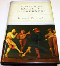 A Treatise on Earthly-Mindedness