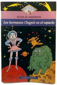 Los Hermanos Clogpot En El Espacio (Spanish Edition)