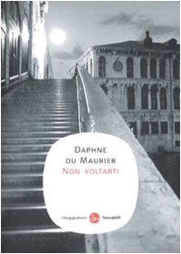 Non voltarti (Don't Look Now and Other Stories) (Italian Edition)