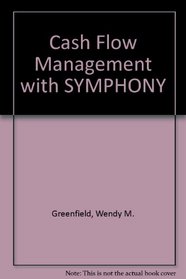 Cash Flow Management With Symphony (A Lotus Symphony guide)