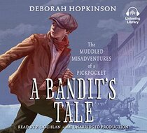 A Bandit's Tale: The Muddled Misadventures of a Pickpocket