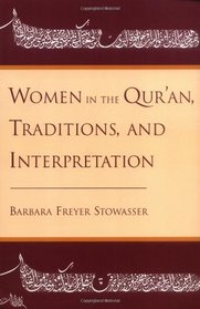 Women in the Qur'An, Traditions, and Interpretation