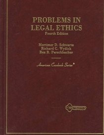 Problems in Legal Ethics (American Casebook Series)