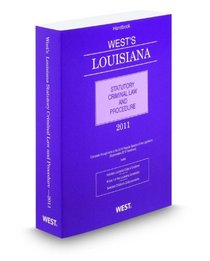 West's Louisiana Statutory Criminal Law and Procedure, 2011 ed.