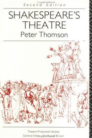 Shakespeare's Theatre (Theatre Production Studies)