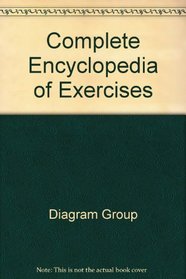 Complete Encyclopedia of Exercises