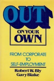 Out on Your Own: From Corporate Employment to Self-Employment