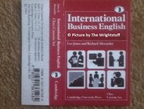 International Business English Class Audio Cassette Set (3 Cassettes): A Course in Communication Skills