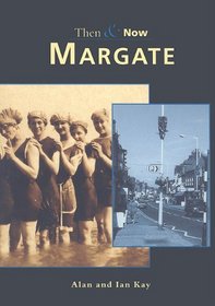 Margate: Then & Now
