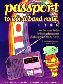 Passport to World Band Radio 1999 (Passport to World Band Radio)