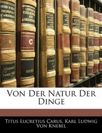 Von Der Natur Der Dinge (German Edition)