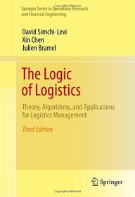 The Logic of Logistics: Theory, Algorithms, and Applications for Logistics Management (Springer Series in Operations Research and Financial Engineering)