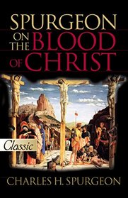Spurgeon On The Blood Of Christ (Pur Gold Classics)
